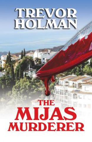 Knjiga The Mijas Murderer Trevor Holman