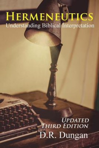 Könyv Hermeneutics: Updated Third Edition David Roberts (D R ) Dungan