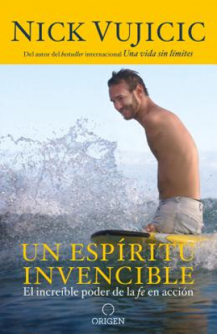 Kniha Un Espiritu Invencible / Unstoppable Nick Vujicic