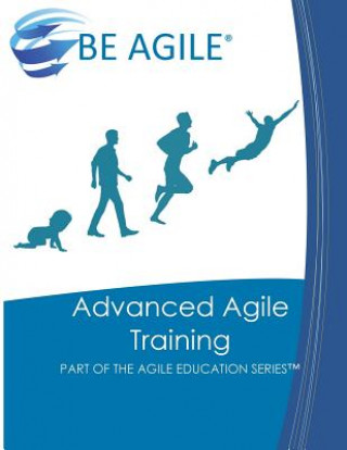 Kniha Advanced Agile Training: Part of the Agile Education Series Dan Tousignant