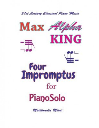 Kniha 4 Impromptus for Piano Solo Max Alpha King