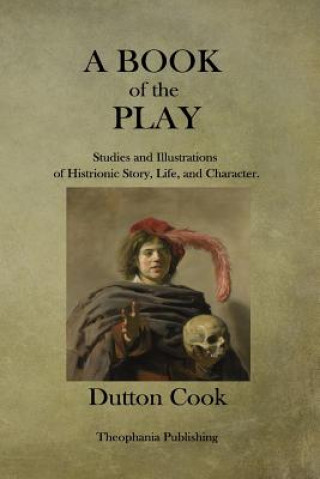 Carte A Book of the Play Dutton Cook