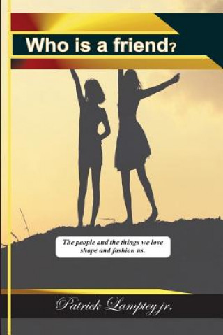 Livro Who is a friend Mr Patrick Lamptey