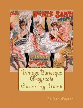 Книга Vintage Burlesque Grayscale Coloring Book Lillian Pasten