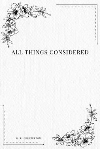 Книга All Things Considered G. K. Chesterton
