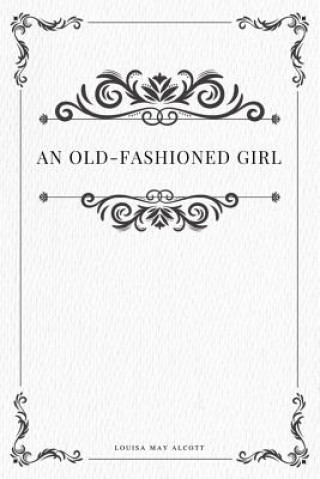 Carte An Old-fashioned Girl Louisa May Alcott