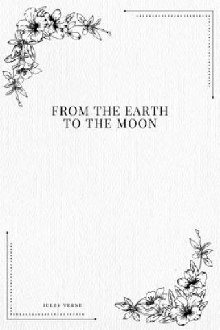 Książka From the Earth to the Moon Jules Verne