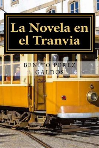 Kniha La Novela en el Tranvia Benito Perez Galdos