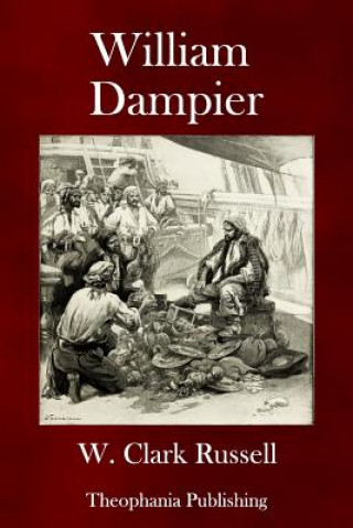 Kniha William Dampier W Clark Russell