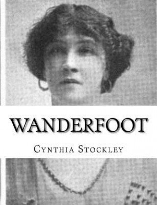 Kniha Wanderfoot Cynthia Stockley