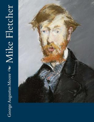 Libro Mike Fletcher George Augustus Moore