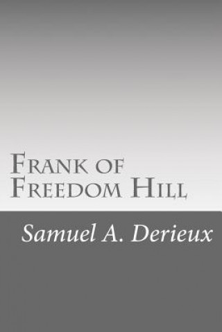 Buch Frank of Freedom Hill Samuel A Derieux