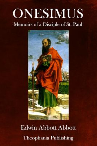Carte Onesimus: Memoirs of a Disciple of St. Paul Edwin A. Abbott
