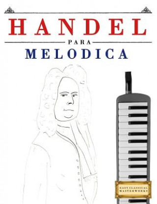 Könyv Handel Para Mel Easy Classical Masterworks