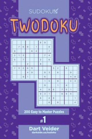 Kniha Sudoku Twodoku - 200 Easy to Master Puzzles (Volume 1) Dart Veider