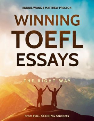 Книга Winning TOEFL Essays The Right Way Konnie Wong
