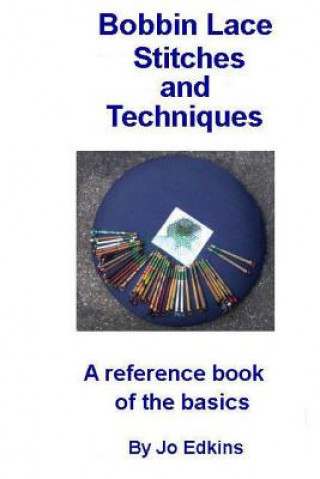 Book Bobbin Lace Stitches and Techniques - a reference book of the basics Jo Edkins