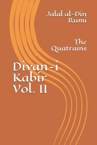 Carte Divan-I Kabir, Volume II: The Quatrains Jalal al-Din Rumi