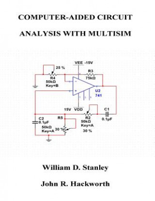 Könyv Computer-Aided Circuit Analysis with Multisim William D Stanley