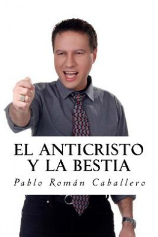 Buch Anticristo y La Bestia Pablo Roman Caballero