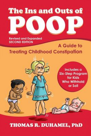 Książka The Ins and Outs of Poop: A Guide to Treating Childhood Constipation Thomas R Duhamel