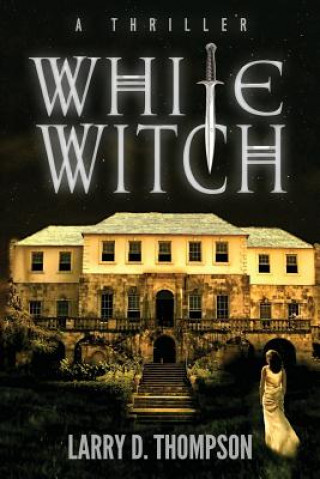 Boek White Witch Larry D Thompson