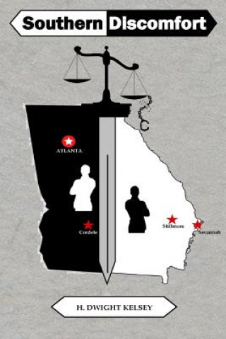 Kniha Southern Discomfort: One Black Man and One White Man Change Segregation H Dwight Kelsey