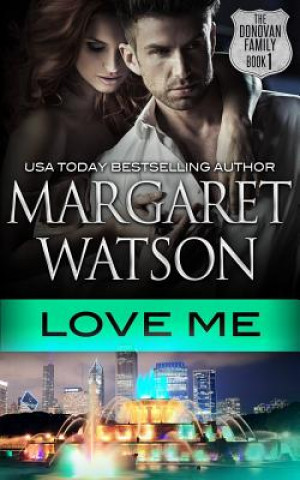 Kniha Love Me Margaret Watson