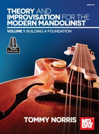 Knjiga Theory and Improvisation for the Modern Mandolinist, Volume 1 Tommy Norris