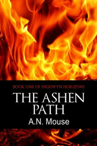 Könyv The Ashen Path A N Mouse