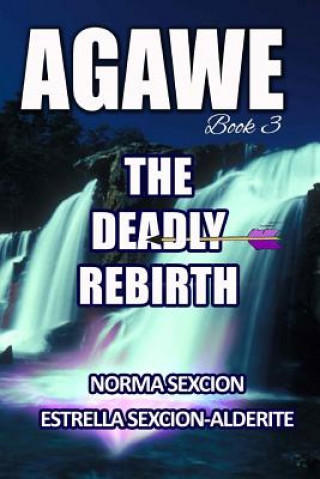 Kniha Agawe: The Deadly Rebirth Norma Sexcion