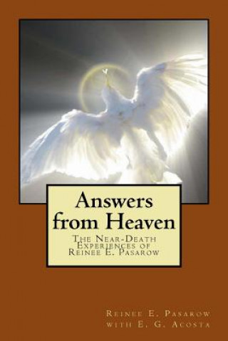 Kniha Answers from Heaven: The Near-Death Experiences of Reinee Pasarow Reinee Pasarow