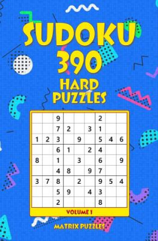 Książka Sudoku: 390 Hard Puzzles Matrix Puzzles