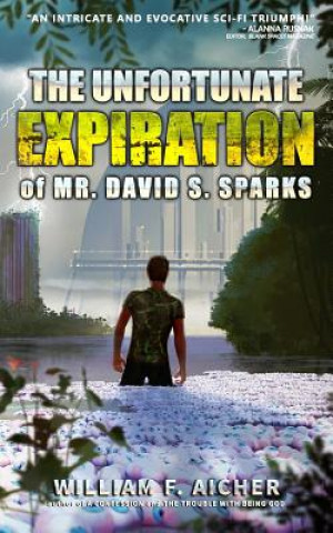 Buch The Unfortunate Expiration of Mr. David S. Sparks William F Aicher