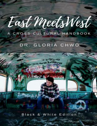 Kniha East Meets West: A Cross Cultural Handbook Miss y Esther Wang