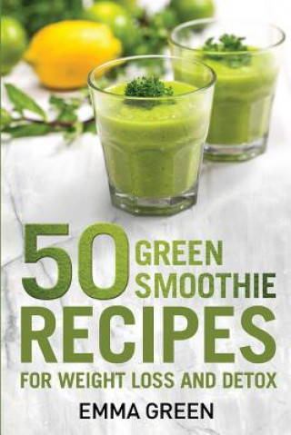 Carte 50 Top Green Smoothie Recipes Emma Green