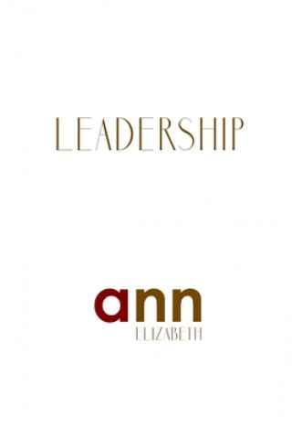 Book Leadership - Ann Elizabeth Ann Elizabeth