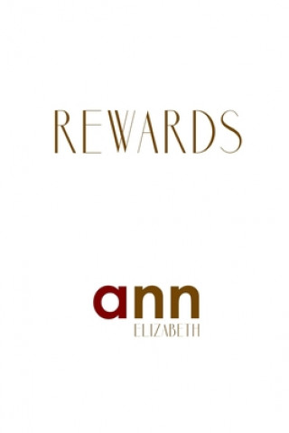 Kniha Rewards - Ann Elizabeth Ann Elizabeth