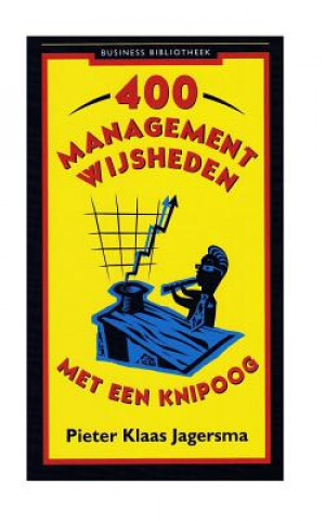 Kniha 400 Managementwijsheden met een knipoog: Herziene druk Pieter Klaas Jagersma