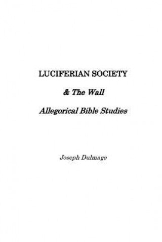 Книга Luciferian Society Joseph Dulmage