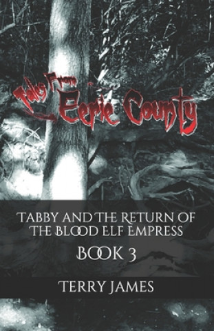 Libro Tabby and The Return of The Blood Elf Empress Terry James