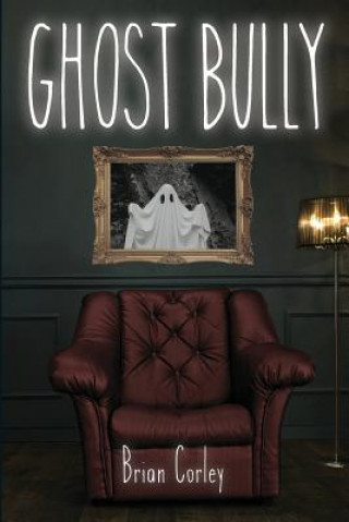 Livro Ghost Bully Brian Corley