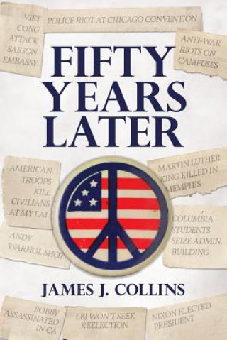 Книга Fifty Years Later James J Collins