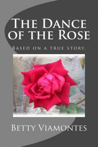 Carte The Dance of the Rose Betty Viamontes