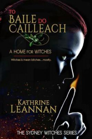 E-kniha Witch's Fire: The Sydney Witch's Series - Book 1 Kathrine Leannan