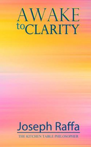 Kniha Awake to Clarity Joseph Raffa