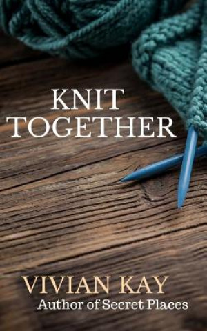 Knjiga Knit Together Vivian Kay