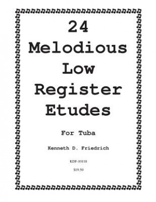 Könyv 24 Melodious Low Register Etudes for Tuba MR Kenneth Friedrich