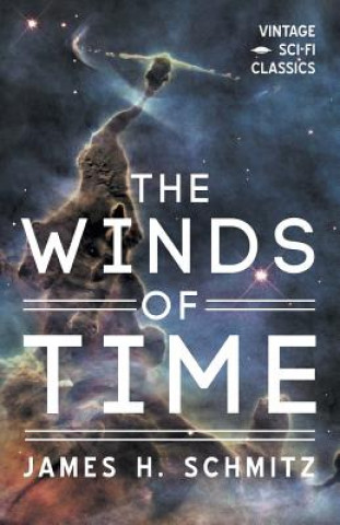 Kniha The Winds of Time James H Schmitz