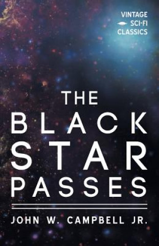Kniha The Black Star Passes John W Campbell